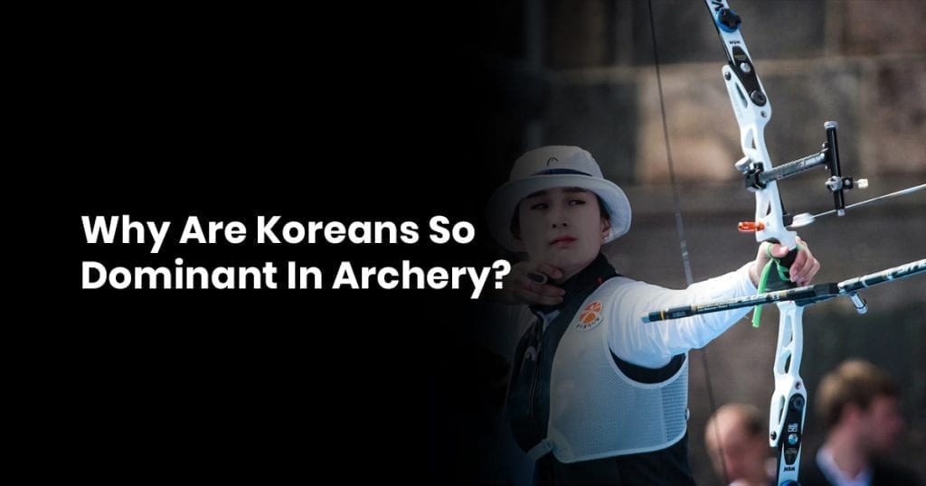 Why Are Koreans So Dominant In Archery